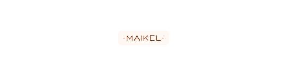 MAIKEL